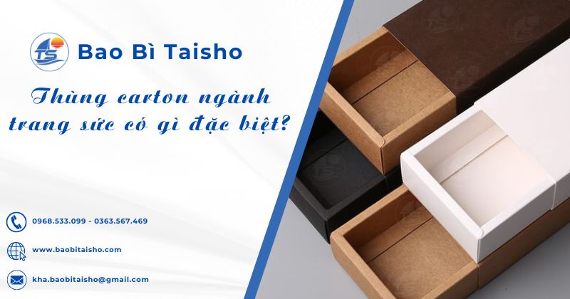 Thùng carton ngành trang sức có gì đặc biệt